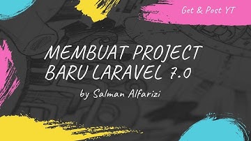 Membuat Project Baru Dengan Laravel Versi 7 0