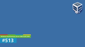 VirtualBox #513 - Windows Small Business Server 2003 build 3604