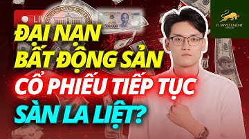 Bất Động Sản gặp đại nạn? Cổ phiếu sàn la liệt | Chứng Khoán Hôm Nay