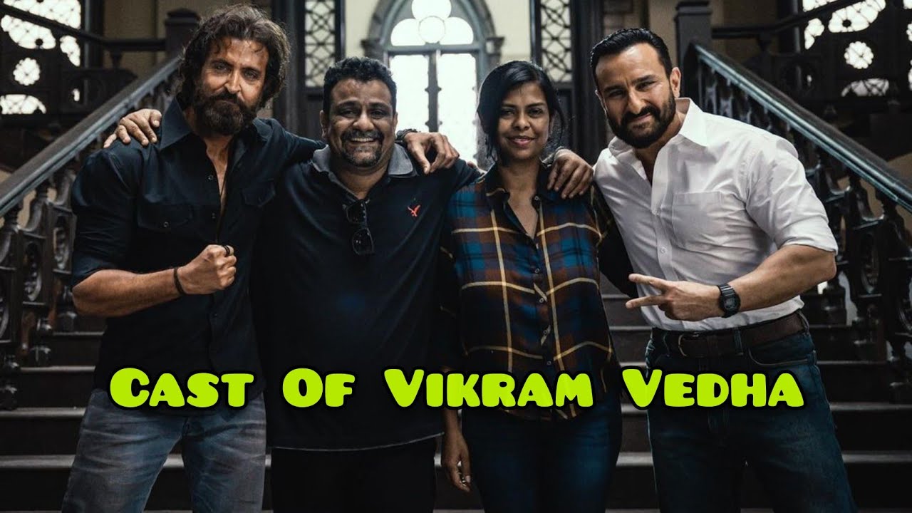 Cast Of Vikram Vedha Hindi Remake | Hrithik Roshan | Saif Ali Khan | Rohit Saraf | Radhika Apte ||