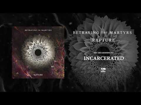 BETRAYING THE MARTYRS - Incarcerated