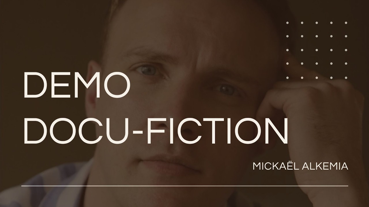 Bande-démo Docu-Fiction [MICKAËL ALKEMIA]