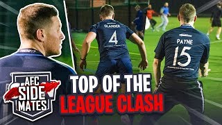 TOP OF THE LEAGUE CLASH! (AFC Sidemates)