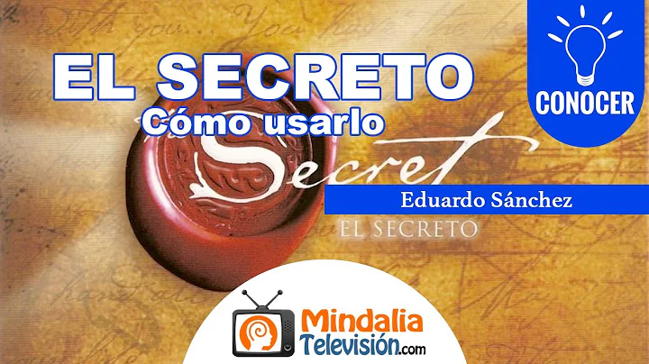 EL SECRETO: cmo usarlo, por Eduardo Snchez