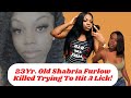 23 Yr. Old Shabria Furlow Killed Trying To Hit A Lick!