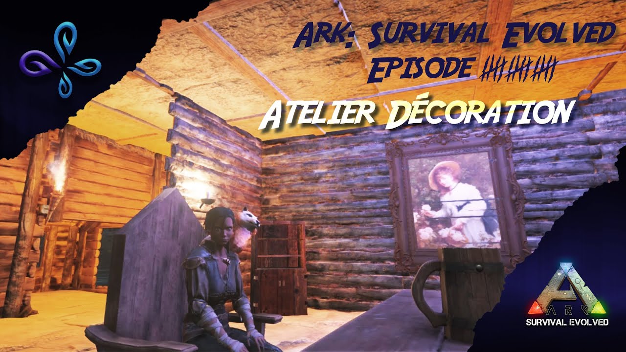 Ark Survival Evolved [FR] Let's Play avec des mods Ep 15 Atelier