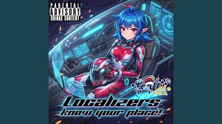 Localizers Know Your Place! (English Official Version)