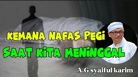 KEMANA NAFAS PERGI ⁉️ SAAT KITA MENINGGAL #syaifulkarim #tauhid #kajianmakrifat 