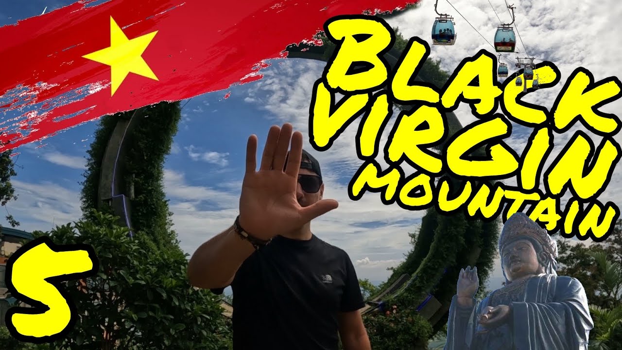 Black Virgin Mountain - VIETNAM VLOG # 5