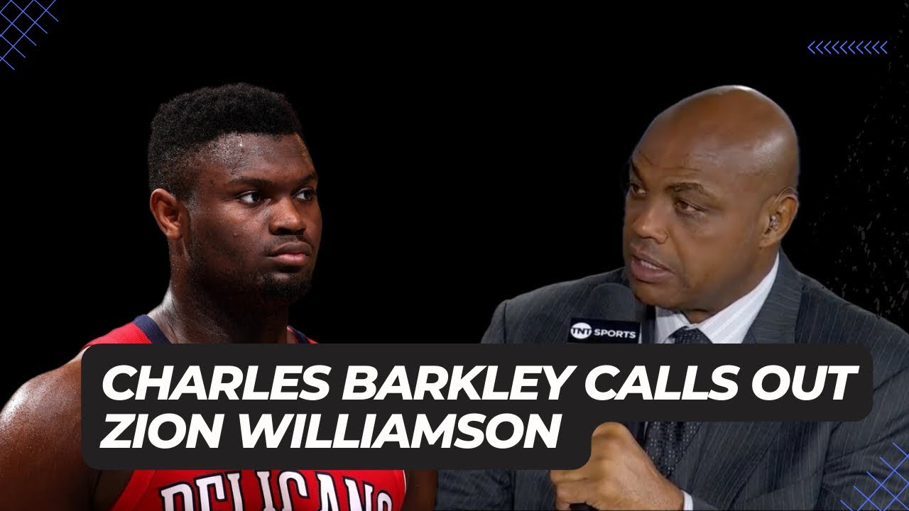 Charles Barkley Blasts Zion Williamson About His Weight YouTube