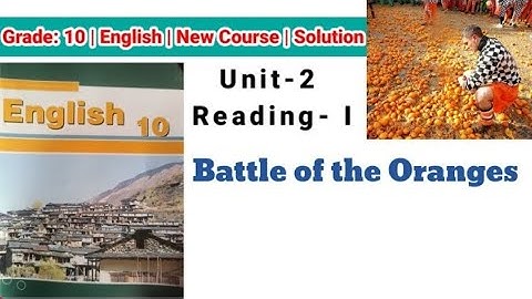 Class 10 English ||Unit-2 Reading- I ||NewCourse || Battle of the Oranges ||Exercise