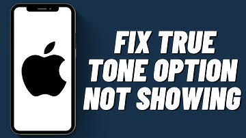 How To Fix True Tone Option Not Showing In iPhone (2023)