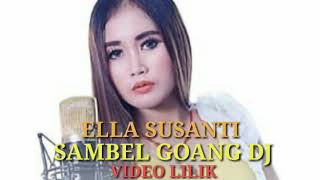 Ella Susanti - Sambel Goang Dj Remik Video Lilik