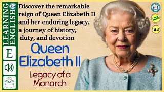 interesting story in English 🔥 Queen Elizabeth II🔥 story in English with Narrative Story