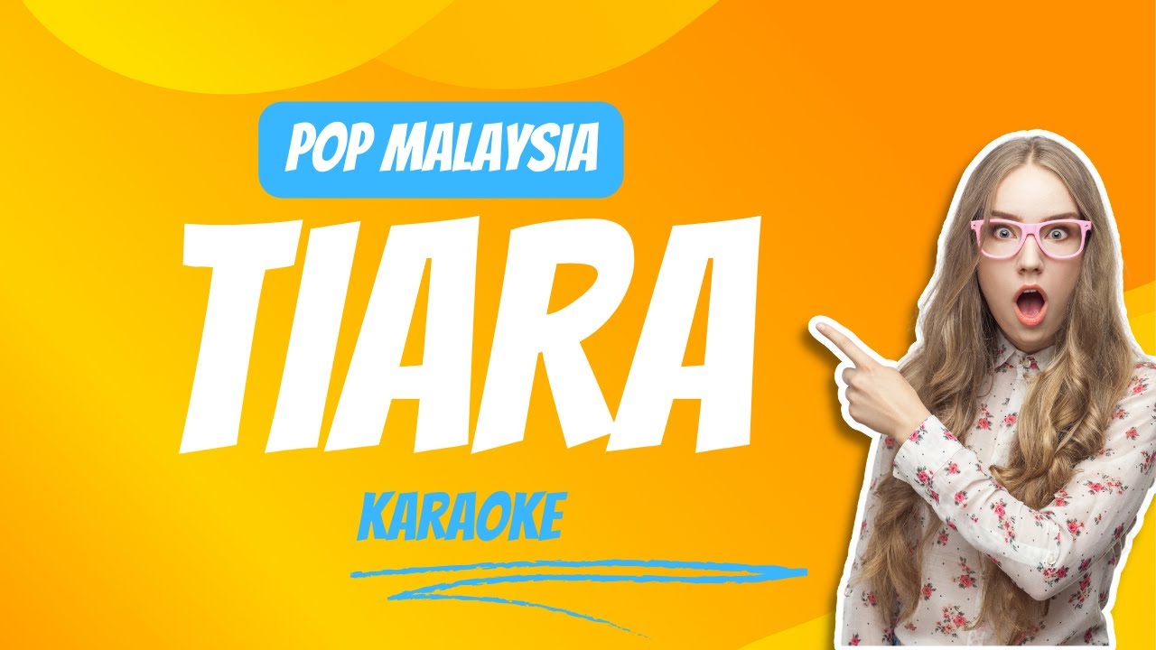 Pop Malaysia-Tiara (Karaoke) - YouTube
