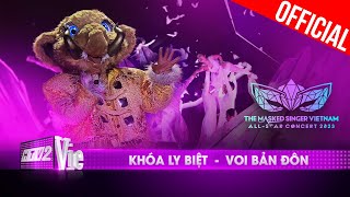 Live Concert: Khóa Ly Biệt - Voi Bản Đôn | The Masked Singer Vietnam All-star Concert