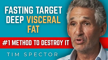 Can Intermittent Fasting Target Deep Visceral Fat (#1 Method To Destroy It) | Tim Spector