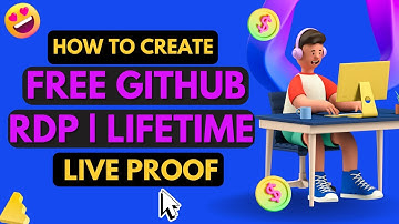 How to Create Free RDP From Github for Lifetime | With  Proof | 2023