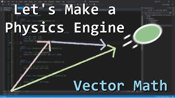 Vector Math For a Physics Programming - Let