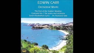 Edwin Carr (1926-2003) : Seven Elizabethan Lyrics, for mixed chorus and orchestra (1978 rev. 1980)
