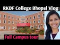 RKDF college Bhopal Vlog l RKDF University Bhopal l Full Campus Tour l RKDF University Full Vlo