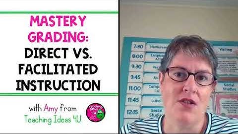 Mastery Grading Direct vs Facilitated Instruction