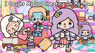 I Caught My Dad Cheating On My Mom 😳💋| Toca Life World | Toca Boca | Avatar World | Pazu