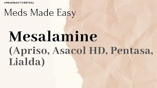 Mesalamine (Apriso, Lialda, Pentasa, Asacol) : Meds Made Easy (MME)