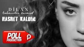 Video thumbnail of "Dilan - Hasret Kaldım - (Official Audio)"