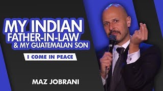 &quot;My Indian father-in-law and my Guatemalan son&quot; | Maz Jobrani - I Come in Peace