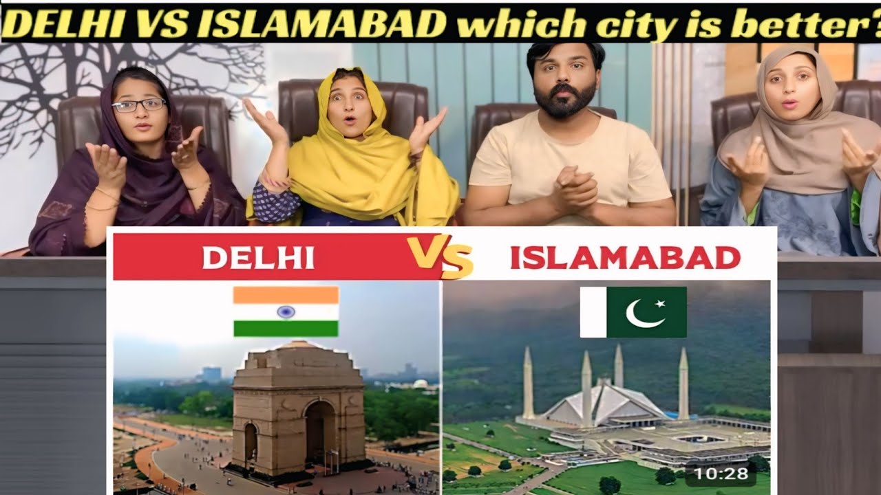 दिल्ली और इस्लामाबाद, दोनों में से कौनसा शहर है बेहतर    DELHI VS ISLAMABAD which city is better