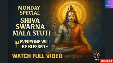 🕉️ Shiva Swarnamala Stuti | 5X for Removing Fear and Negativity | Listen for 7 days for Benefits