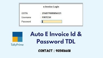 Auto E Invoice ID  & Password Tally Prime TDL #tdl #tallyprime #tallytdl #einvoice #tallyaddon