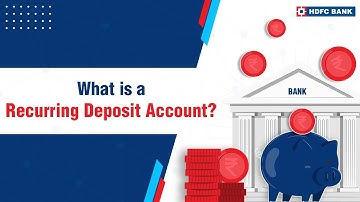 What Is Recurring Deposit Account? | HDFC Bank
