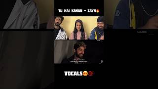 Zayn voice😍#trending #reaction #reactionvideo #shortvideo #song #zayn #zaynmalik #tuhaikahan