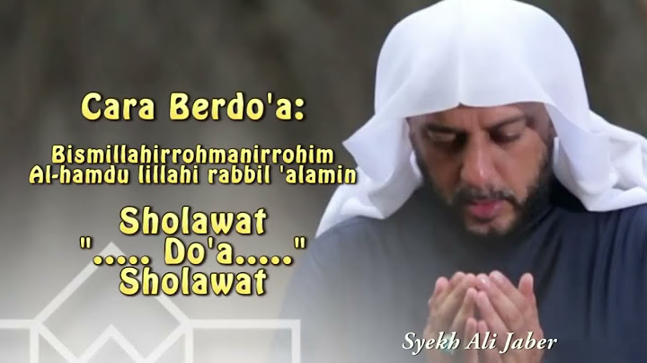 Sebutkan adab-adab yang harus diperhatikan ketika berdoa