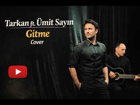 Tarkan ft. Ümit Sayın - Gitme Cover
