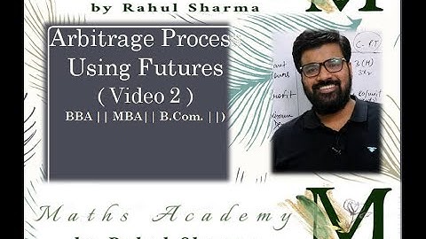 || Financial Derivatives || Arbitrage Process Using Futures || Lecture 2  ||