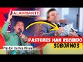 ALARMANTE! PASTORES HAN RECIBIDO SOBORNOS - Carlos Rivas Oficial