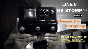 LINE 6 HX STOMP 3.1 NEW REVERB (Dynamic Hall & Hot Springs)