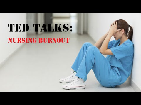 TED Talks: Nursing Burnout
