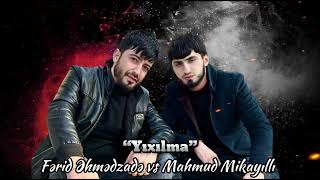 Ferid Ehmedzade Ft Mahmut Mikayilli - Yixilma 2024 Official Audio