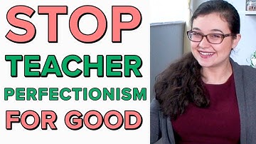 Overcome Perfectionism as a Teacher // Get more done in less time as a teacher