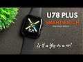 U78 PLUS SMARTWATCH UNBOXING & INITIAL REVIEW | ENGLISH