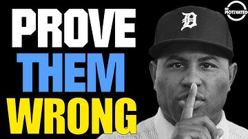 PROVE THEM WRONG | One of the Best Motivational Speeches Ever