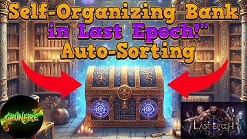 Last Epoch Bank Automation Guide | How to Auto-Sort Your Stash, Organize Gear, and Save Time!