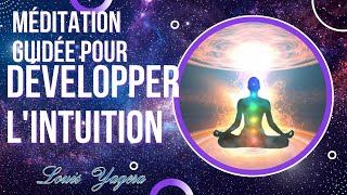 Méditation guidée pour développer votre intuition et clairvoyance