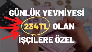 234 Tl Yevmi̇ye Alan İşçi̇leri̇n Tedi̇yesi̇ni̇ Hesapladik, 4D Işçi Kadrosu Son Dakika.
