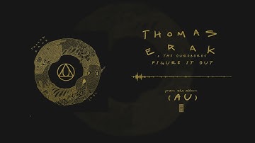 Thomas Erak & The Ouroboros - Figure It Out!