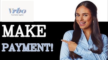 How To Make A Payment On Vrbo (2025)